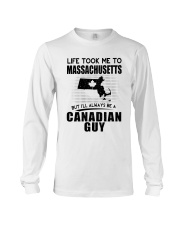CANADIAN GUY LIFE TOOK TO MASSACHUSETTS Long Sleeve Tee thumbnail