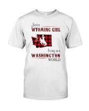 WYOMING GIRL LIVING IN WASHINGTON WORLD Classic T-Shirt front