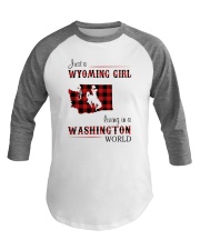 WYOMING GIRL LIVING IN WASHINGTON WORLD Baseball Tee thumbnail