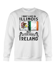 LIVE IN ILLINOIS BEGAN IN IRELAND Crewneck Sweatshirt tile
