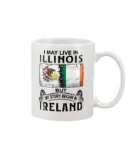LIVE IN ILLINOIS BEGAN IN IRELAND Mug tile