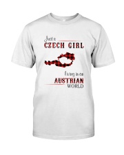 CZECH GIRL LIVING IN AUSTRIAN WORLD Classic T-Shirt front