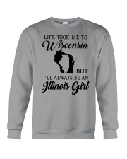 LIFE TOOK ME TO WISCONSIN ALWAYS AN ILLINOIS GIRL Crewneck Sweatshirt thumbnail