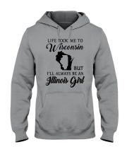 LIFE TOOK ME TO WISCONSIN ALWAYS AN ILLINOIS GIRL Hooded Sweatshirt thumbnail
