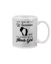 LIFE TOOK ME TO WISCONSIN ALWAYS AN ILLINOIS GIRL Mug thumbnail