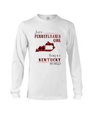 PENNSYLVANIA GIRL LIVING IN KENTUCKY WORLD Long Sleeve Tee thumbnail