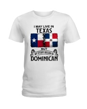 LIVE IN TEXAS BEGAN IN DOMINICAN Ladies T-Shirt tile