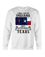 LIVE IN INDIANA BEGAN IN TEXAS Crewneck Sweatshirt tile