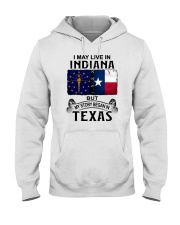 LIVE IN INDIANA BEGAN IN TEXAS Hooded Sweatshirt tile