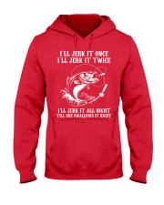 I'll jerk it once funny fishing Hooded Sweatshirt tile