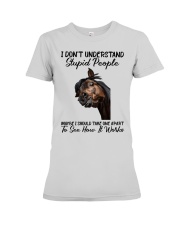 I don't understand Stupid People Premium Fit Ladies Tee tile