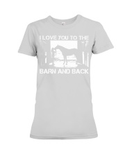I love you to the barn and back Premium Fit Ladies Tee tile