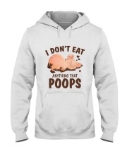 I Don't Eat Anything That Poops Hooded Sweatshirt thumbnail