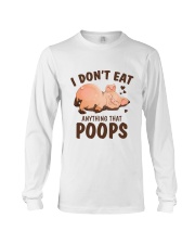 I Don't Eat Anything That Poops Long Sleeve Tee thumbnail