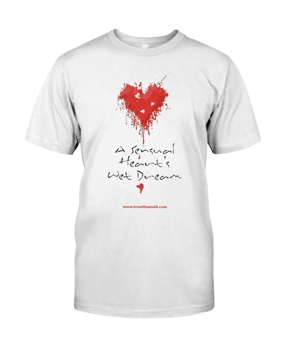 A Sensual Heart's Wet Dream Classic T-Shirt