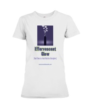 Effervescent Glow Premium Fit Ladies Tee tile