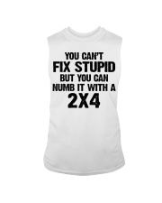 You can't fix stupid Sleeveless Tee tile