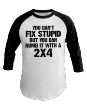 You can't fix stupid Baseball Tee tile