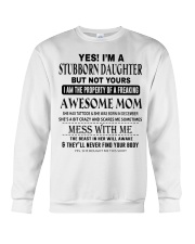 STUBBORN DAUGHTER - AWESOME MOM 12 Crewneck Sweatshirt thumbnail