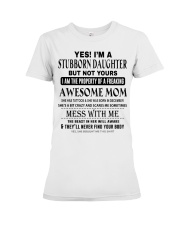 STUBBORN DAUGHTER - AWESOME MOM 12 Premium Fit Ladies Tee thumbnail