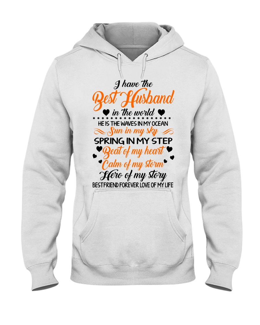 I HAVE BEST HUSBAND IN THE WORLD Hooded Sweatshirt