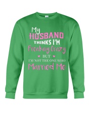 MY HUSBAND FREAKING CRAZY Crewneck Sweatshirt thumbnail