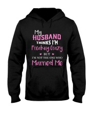 MY HUSBAND FREAKING CRAZY Hooded Sweatshirt front