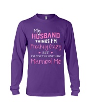 MY HUSBAND FREAKING CRAZY Long Sleeve Tee thumbnail