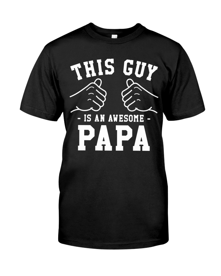 THIS IS AN AWESOME PAPA Classic T-Shirt