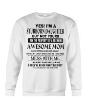 STUBBORN DAUGHTER - AWESOME MOM 08 Crewneck Sweatshirt thumbnail