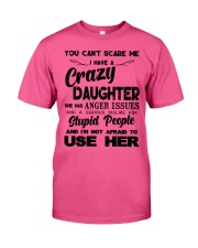 You Can't Scare Me - Crazy Daughter Classic T-Shirt thumbnail