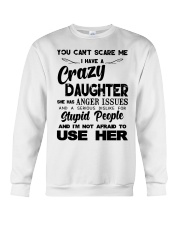 You Can't Scare Me - Crazy Daughter Crewneck Sweatshirt thumbnail