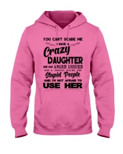 You Can't Scare Me - Crazy Daughter Hooded Sweatshirt thumbnail