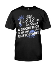 Jesus In Heart And Crochet Hook She Is Unstoppable Classic T-Shirt tile