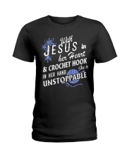 Jesus In Heart And Crochet Hook She Is Unstoppable Ladies T-Shirt tile