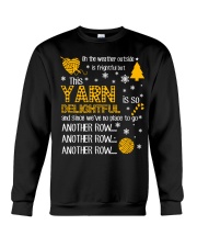 The Weather Is Frightful This Yarn Is Delightful Crewneck Sweatshirt tile