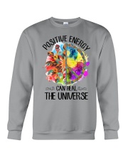 Positive Energy Can Heal The Univery Crewneck Sweatshirt tile
