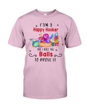 Happy Hooker Have The Balls To Prove It Crochet Classic T-Shirt front