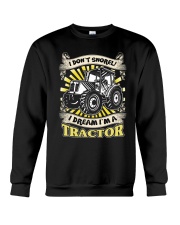 I DON'T SNORE I DREAM I'M A TRACTOR T-Shirt Crewneck Sweatshirt thumbnail