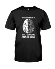 Wired Differently Tourette Syndrome Awareness T-Sh Classic T-Shirt front