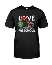 Preschool Teacher Love Preschool T-Shirt Classic T-Shirt front