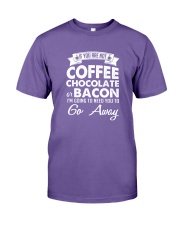 If You Are Not Coffee Chocolate Or Bacon I'm Going Premium Fit Mens Tee thumbnail
