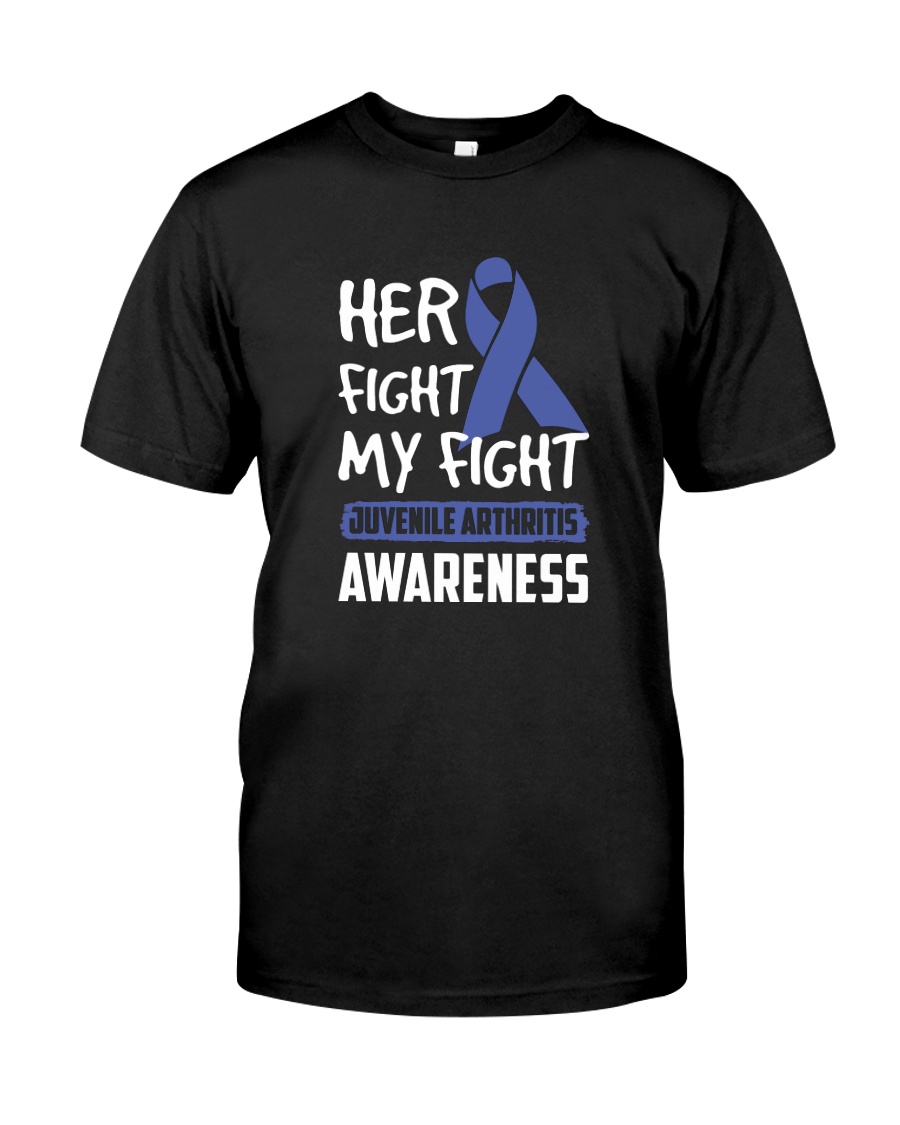 Juvenile Arthritis Awareness Her Fight My Fight Classic T-Shirt