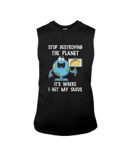 Stop Destroying The Planet It's Where I Get My Sleeveless Tee thumbnail