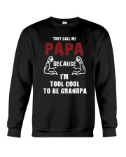 They Call Me Papa Because Too Cool Be Grandpa Gift Crewneck Sweatshirt thumbnail