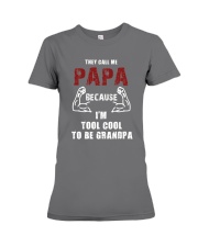 They Call Me Papa Because Too Cool Be Grandpa Gift Premium Fit Ladies Tee thumbnail