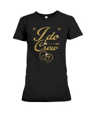 I Do Crew Bride Bachelorette Hen Bridesmaid Premium Fit Ladies Tee front