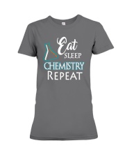 Funny Eat Sleep Chemistry Repeat TShirt Premium Fit Ladies Tee thumbnail
