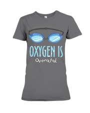 Oxygen is Overrated Funny Swimming Swim Team Gift Premium Fit Ladies Tee thumbnail