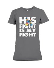 His Fight is My Fight Autism Awareness and Support Premium Fit Ladies Tee thumbnail